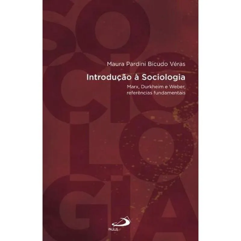 Livro Introducao A Sociologia - Marx, Durkheim E Weber