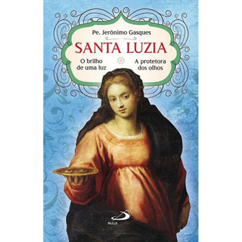 SANTA LUZIA - O BRILHO DE UMA LUZ