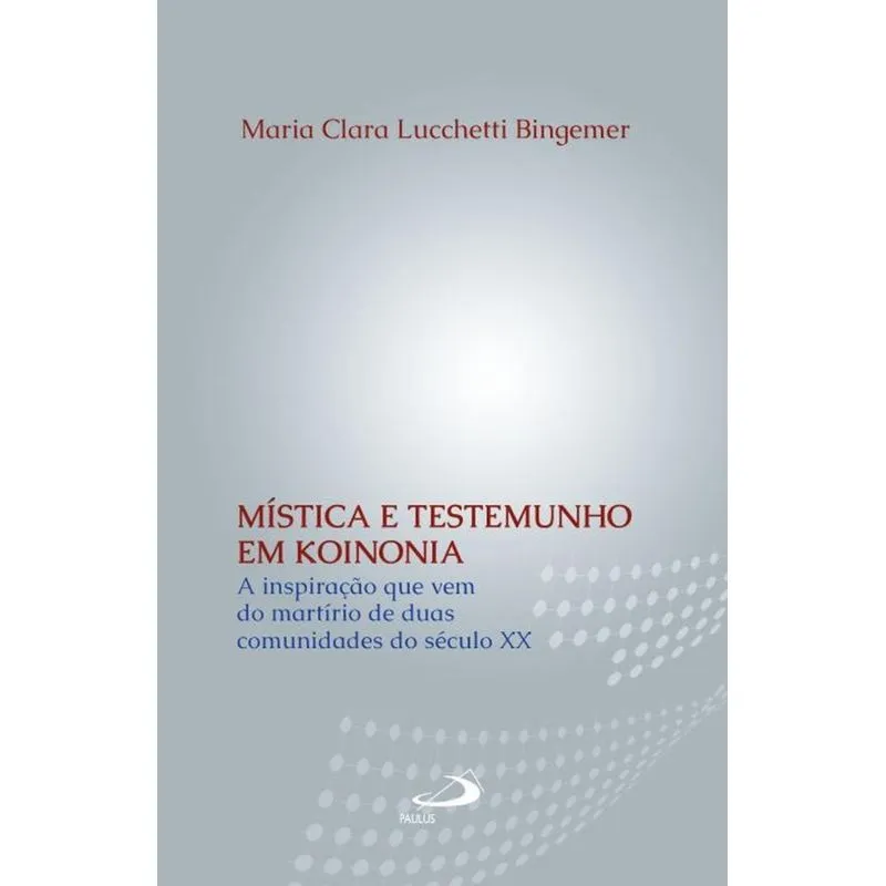Mística e testemunho em Koinonia
