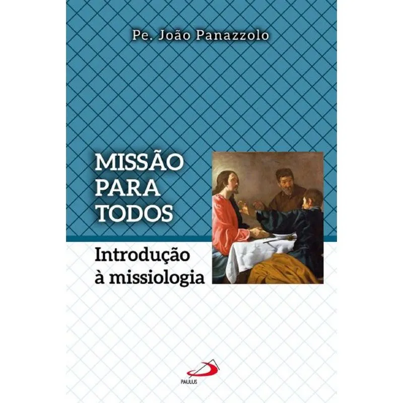 Missão Para Todos Introdução À Missiologia - 1ª Ed.