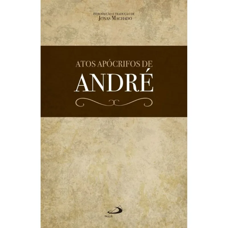 ATOS APÓCRIFOS DE ANDRÉ