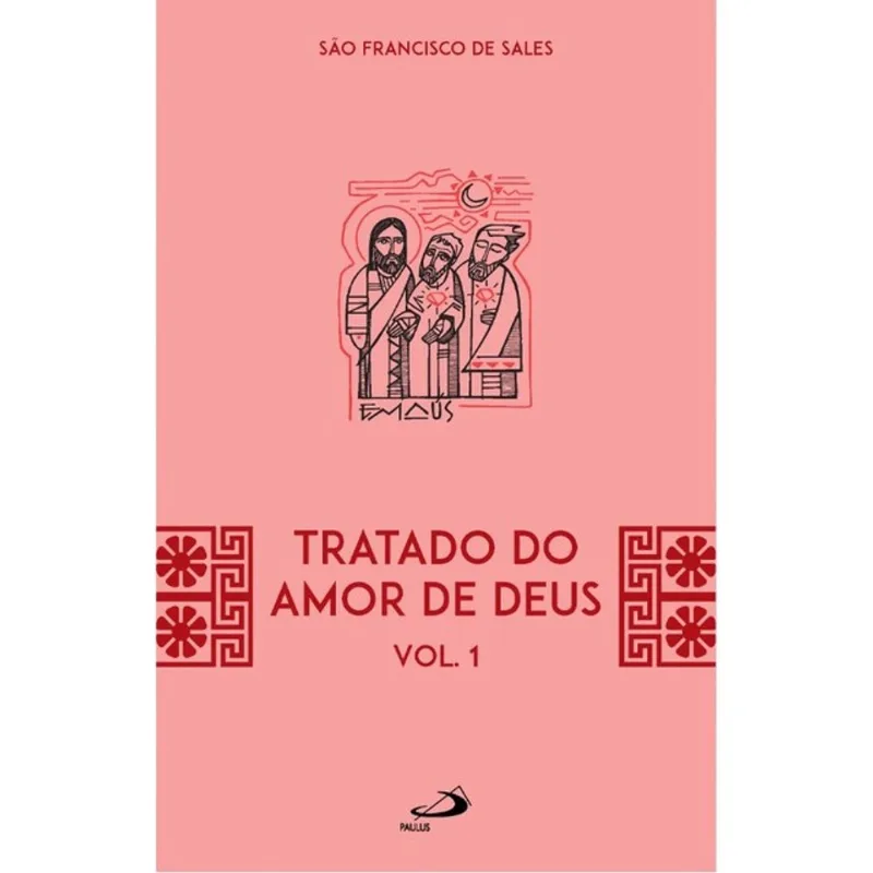 TRATADO DO AMOR DE DEUS - VOL 21/1 -2ª EDIÇÃO - VOL. 1
