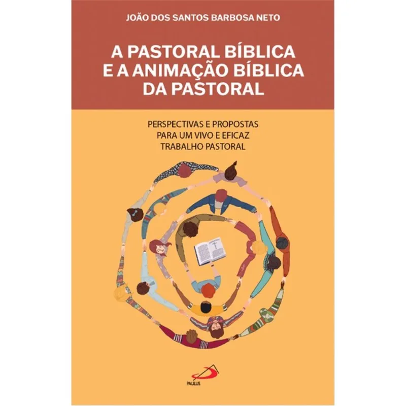 A PASTORAL BÍBLICA E A ANIMAÇÃO BÍBLICA DA PASTORAL