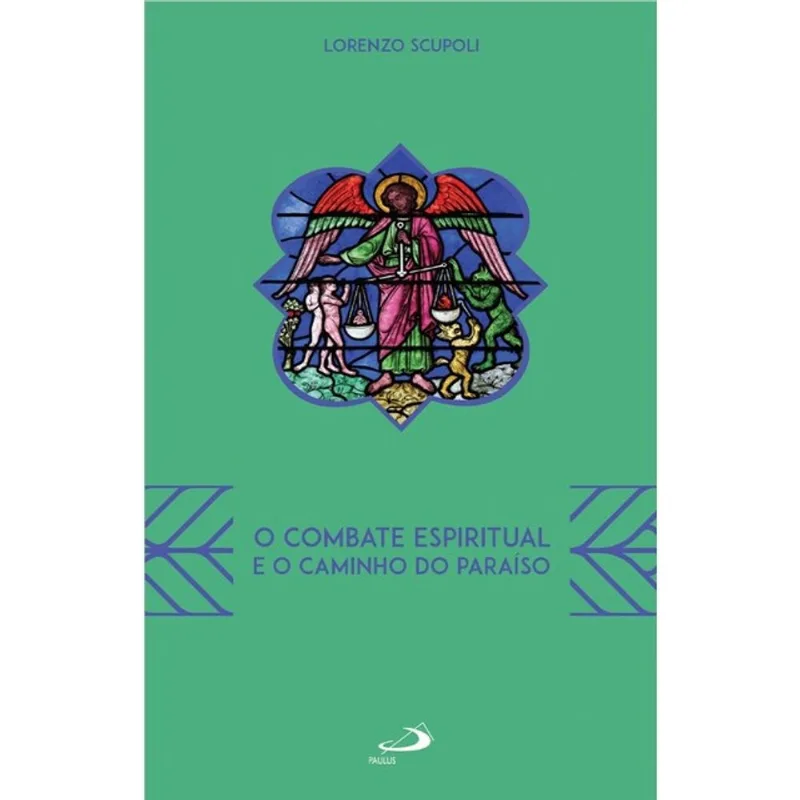 O COMBATE ESPIRITUAL E O CAMINHO DO PARAÍSO