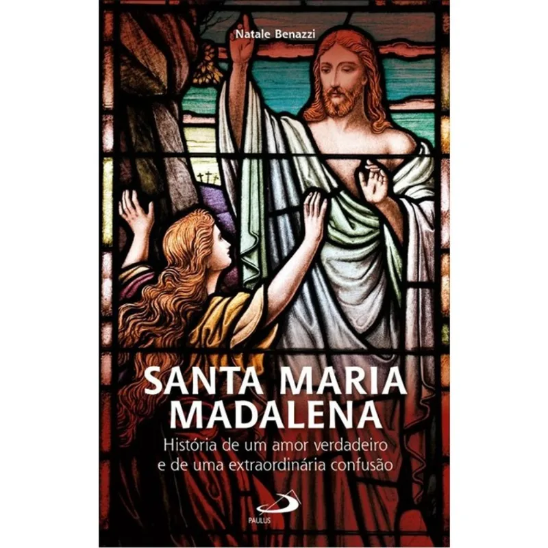 SANTA MARIA MADALENA - HISTÓRIA DE UM AMOR VERDADEIRO E DE UMA EXTRAORDINÁRIA CONFUSÃO
