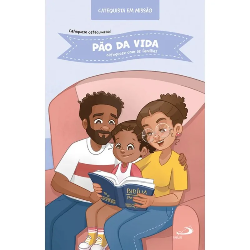 PÃO DA VIDA - CATEQUESE COM AS FAMÍLIAS