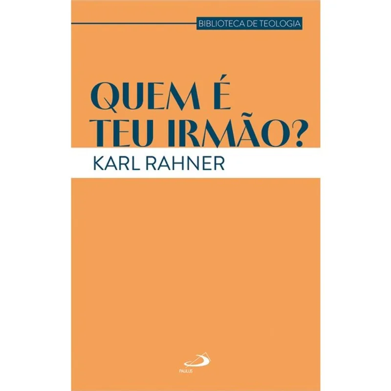 QUEM É TEU IRMÃO?