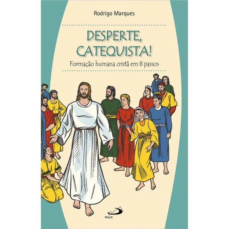 DESPERTE, CATEQUISTA!