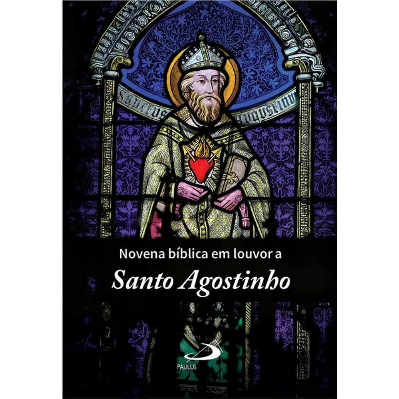 NOVENA BÍBLICA EM LOUVOR A SANTO AGOSTINHO