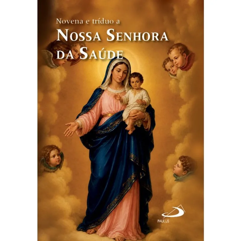 NOVENA E TRÍDUO A NOSSA SENHORA DA SAÚDE