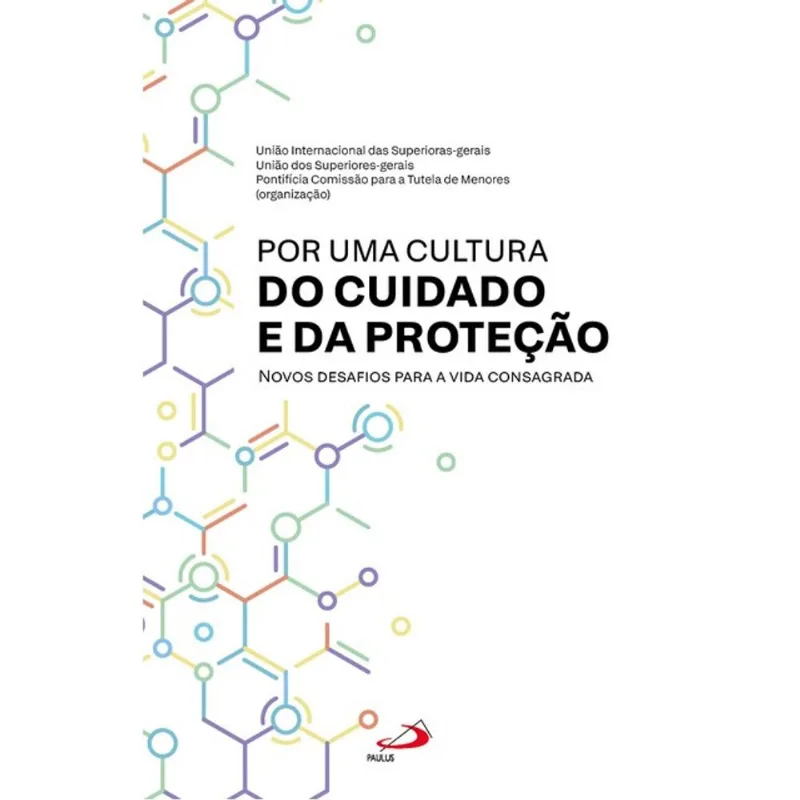 POR UMA CULTURA DO CUIDADO E DA PROTEÇÃO