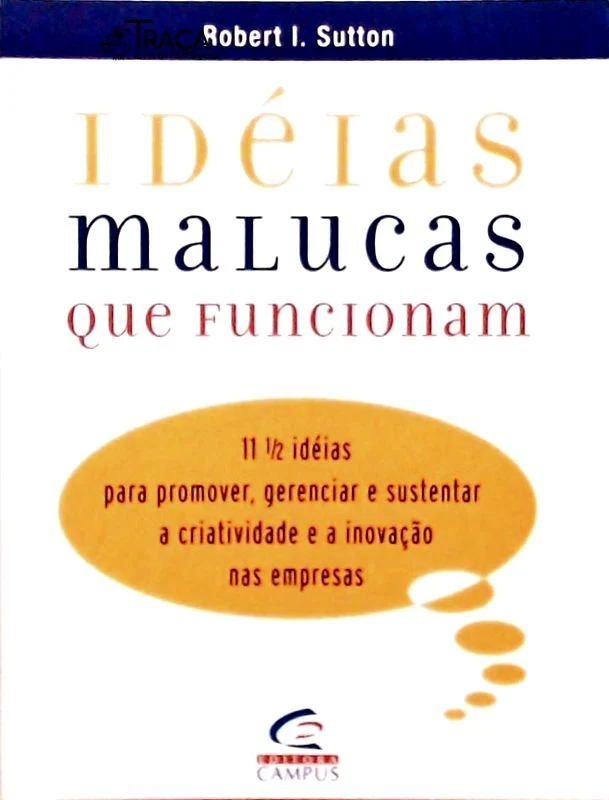 Idéias Malucas Que Funcionam