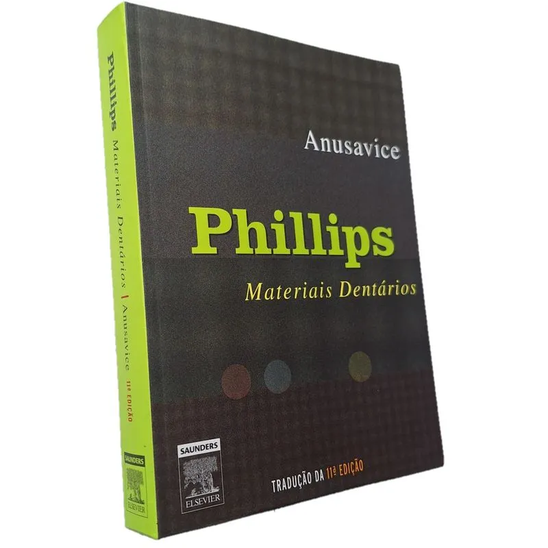 Phillips Materiais Dentários, Anusavice, Elsevier 11ªed 2005