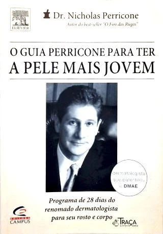 O Guia Perricone para ter a Pele Mais Jovem