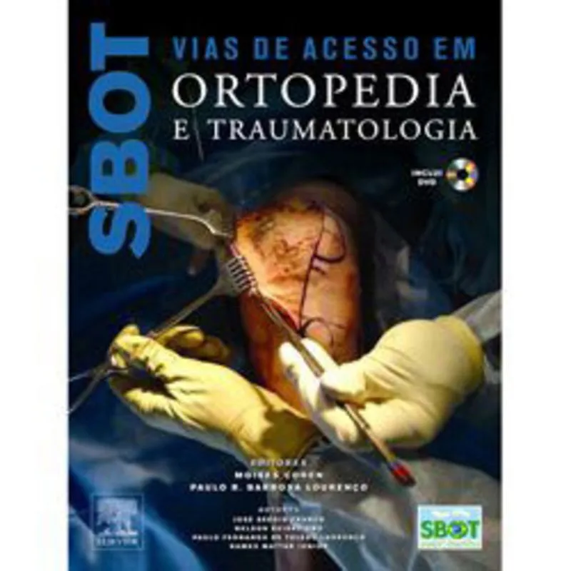 Livro - Vias de Acesso em Ortopedia e Traumatologia - SBOT