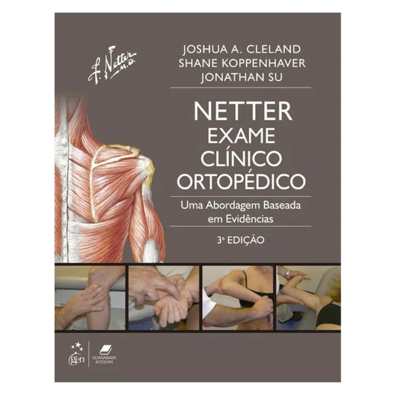 NETTER EXAME CLÍNICO ORTOPÉDICO - UMA ABORDAGEM BASEADA EM EVIDÊNCIAS