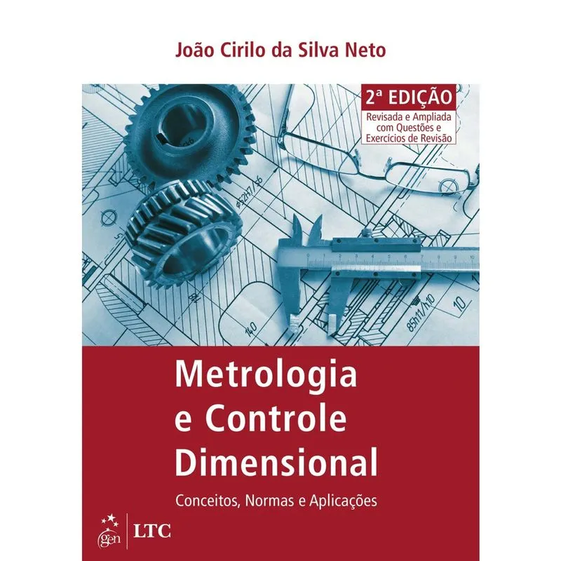 Livro - Metrologia e Controle Dimensional - Conceitos, Normas e Aplicações