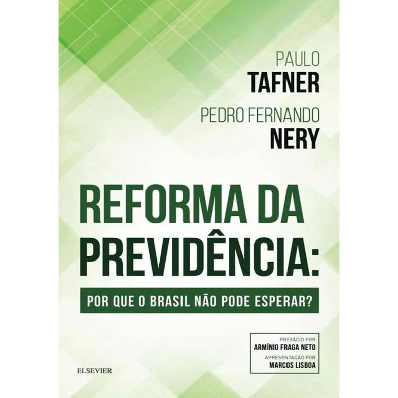 Reforma Da Previdencia - Por Que O Brasil Nao Pode Esperar?