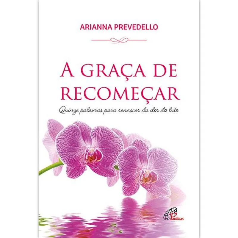 A GRAçA DE RECOMEçAR