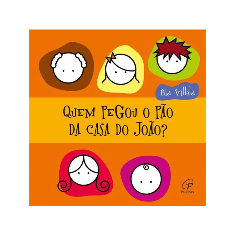 QUEM PEGOU O PÃO DA CASA DO JOÃO?