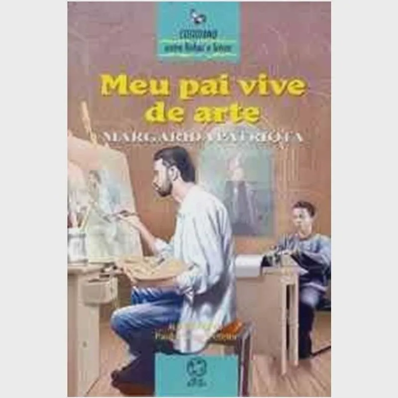 Meu Pai Vive De Arte 0000808533