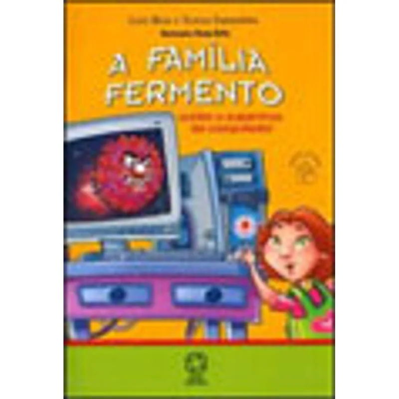 A FAMÍLIA FERMENTO CONTRA O SUPERVÍRUS DE COMPUTADOR