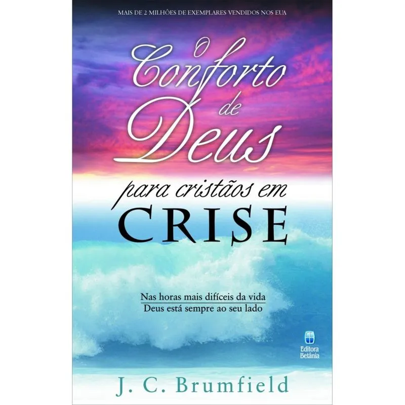 O conforto de deus para cristãos em crise