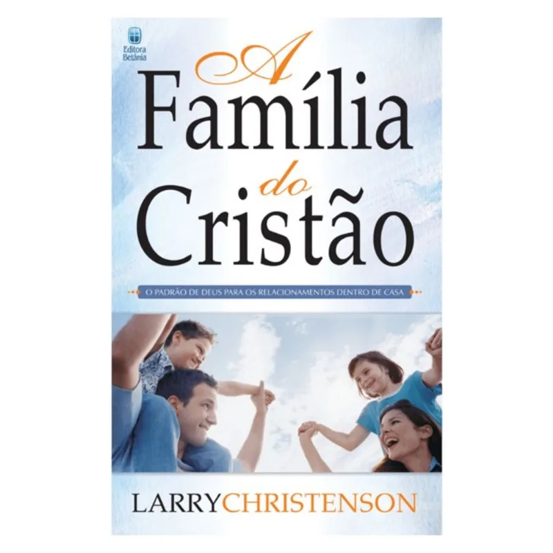 A FAMÍLIA DO CRISTÃO