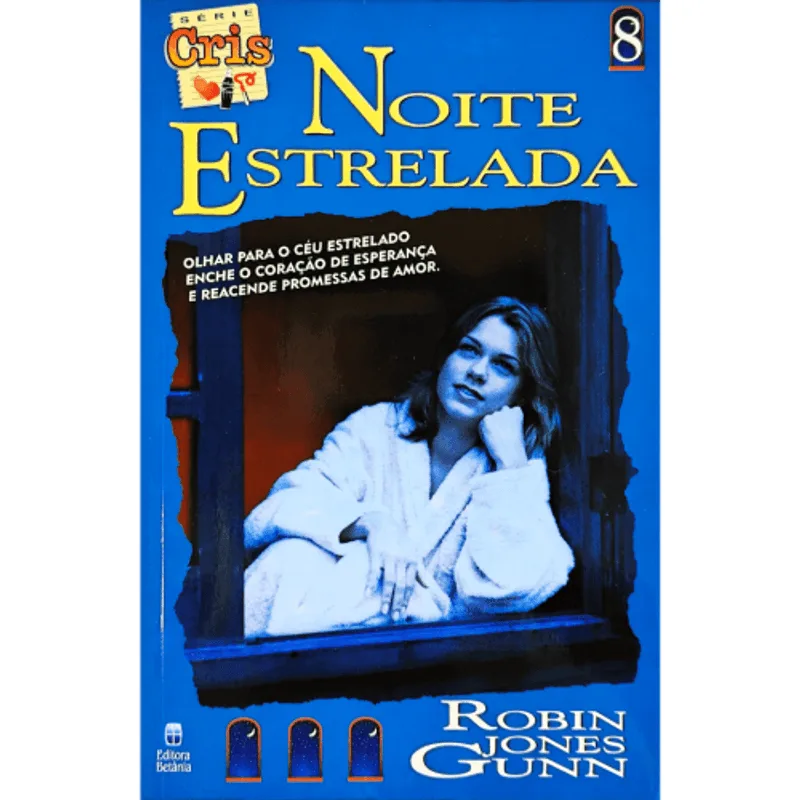 Cris Vol. 8 - Noite Estrelada Capa Antiga: Olhar para o Ceu Estrelado Enche o Coração de Esperança e Reacende Promessas de Amor.