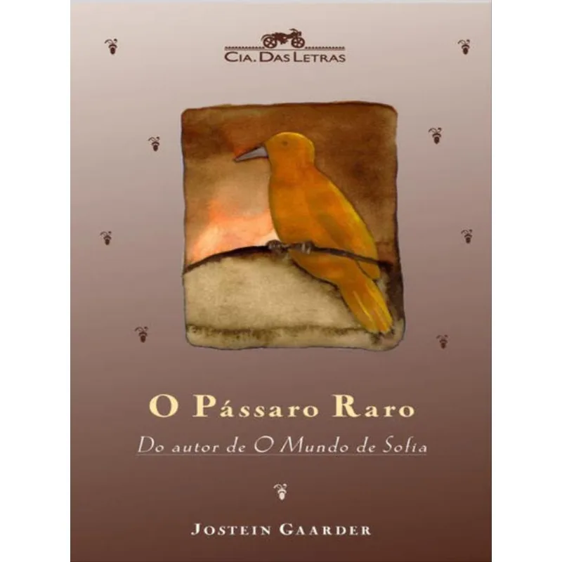 O PÁSSARO RARO