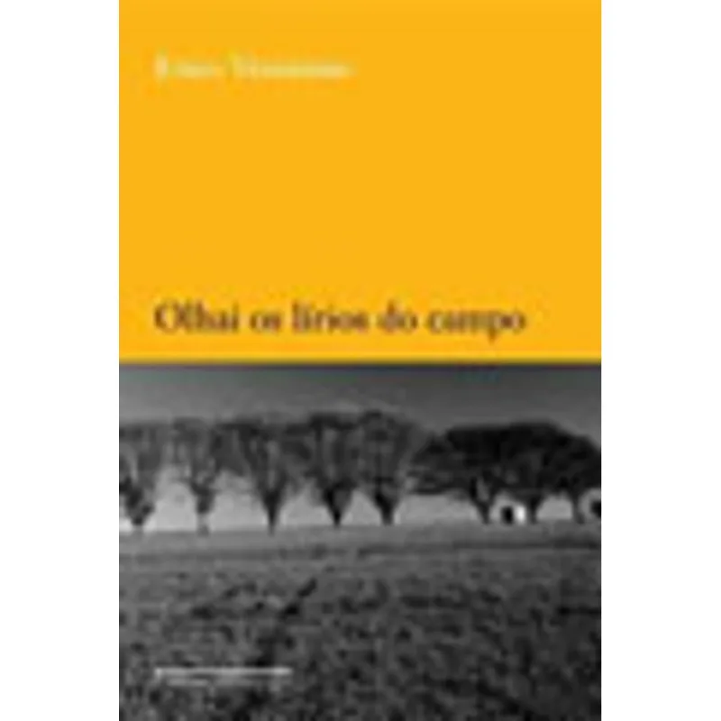 OLHAI OS LÍRIOS DO CAMPO