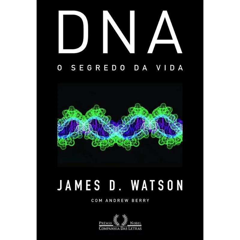 DNA. O Segredo da Vida