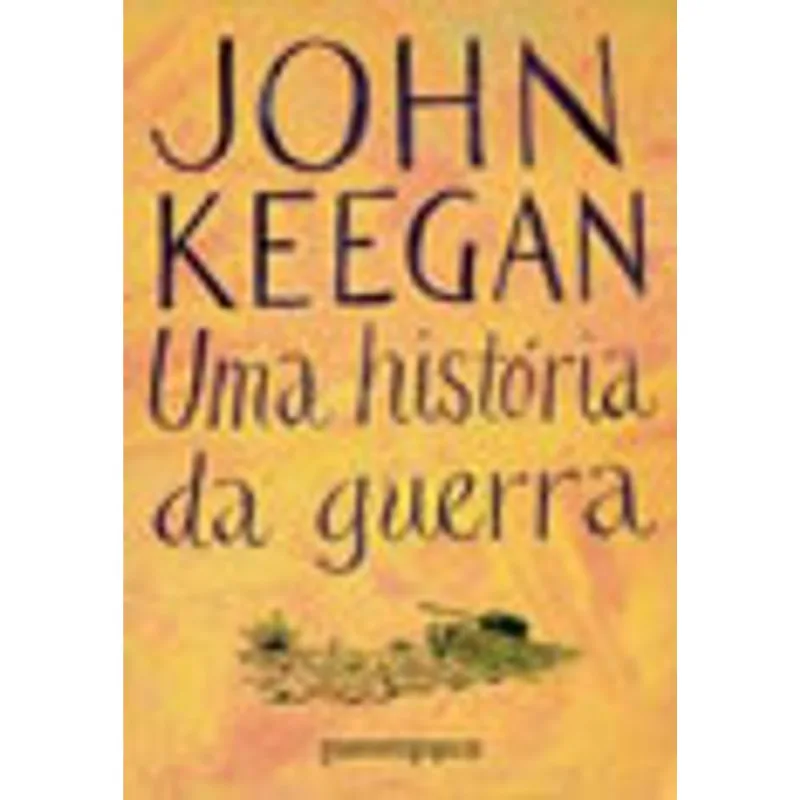 UMA HISTÓRIA DA GUERRA