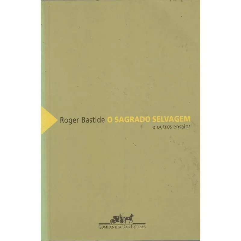 Sagrado Selvagem e Outros Ensaios