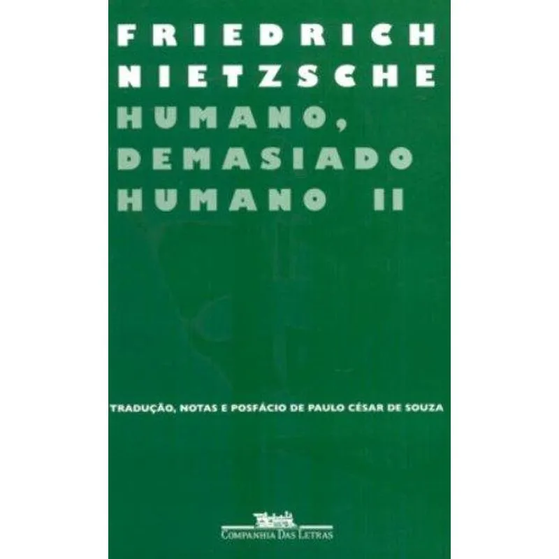 Humano, Demasiado Humano II