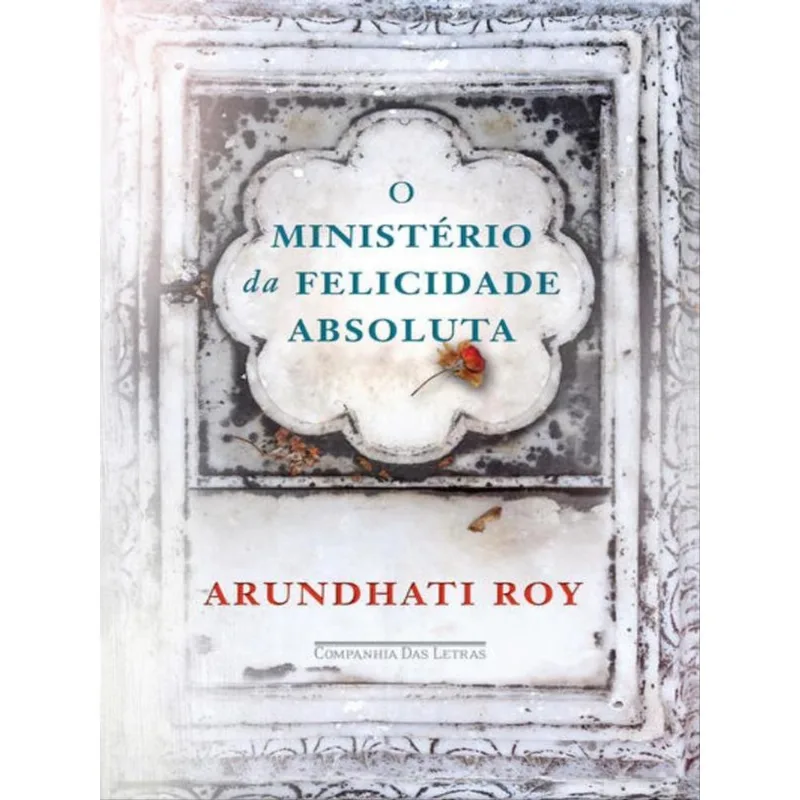 O MINISTÉRIO DA FELICIDADE ABSOLUTA