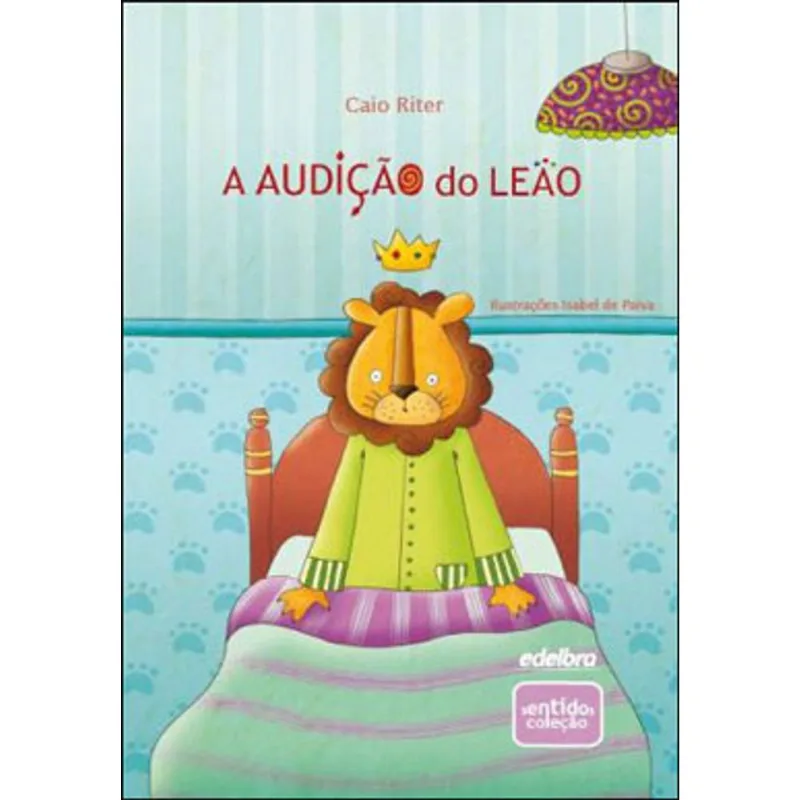 A AUDIÇÃO DO LEÃO