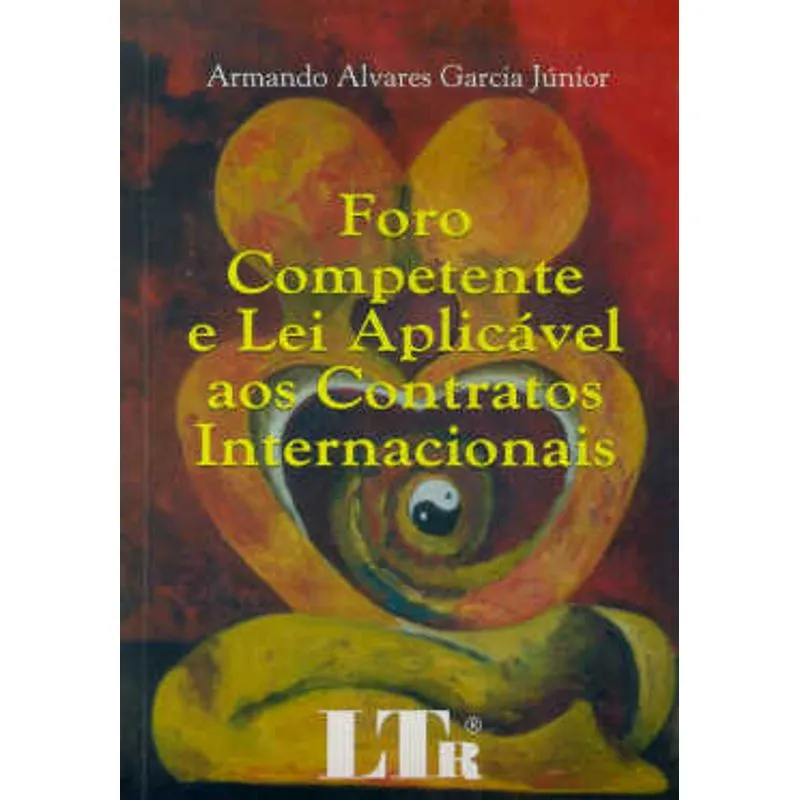 FORO COMPETENTE E LEI APLICAVEL AOS CONTR INTERNACIONAIS