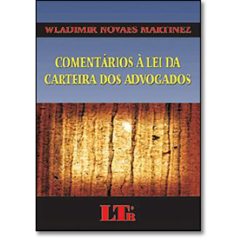 Comentários à Lei da Carteira dos Advogados