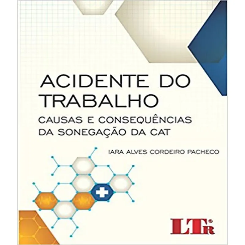 Acidente Do Trabalho - Causas E Consequencias Da Sonegacao Da Cat