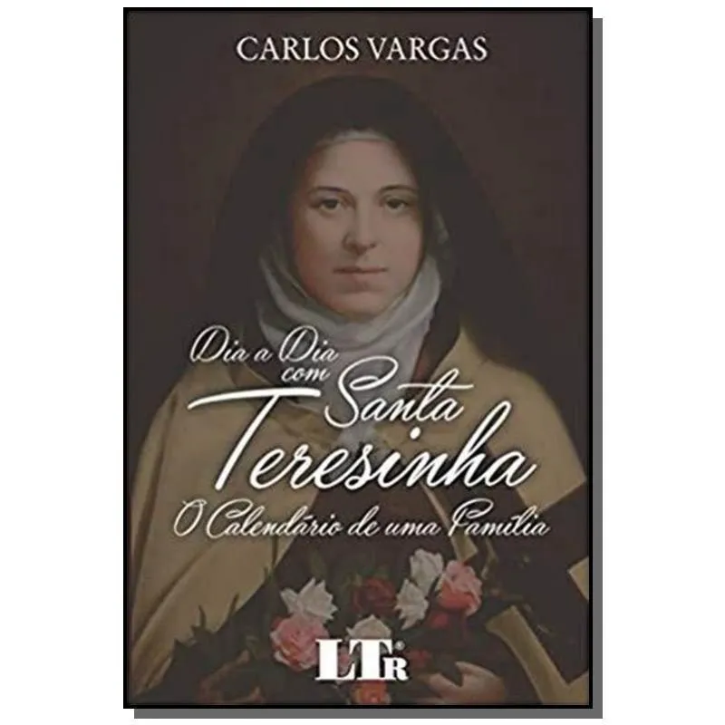 Dia A dia com santa teresinha - ltr