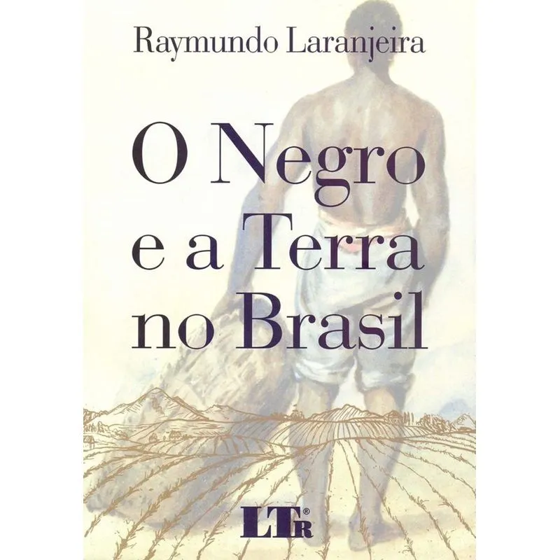 Negro E A Terra No Brasil, O - Ltr