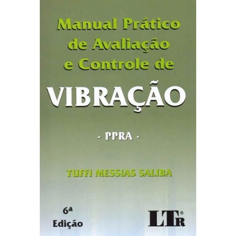Manual Prático de Avaliação e Controle de Vibração - 6Ed/19