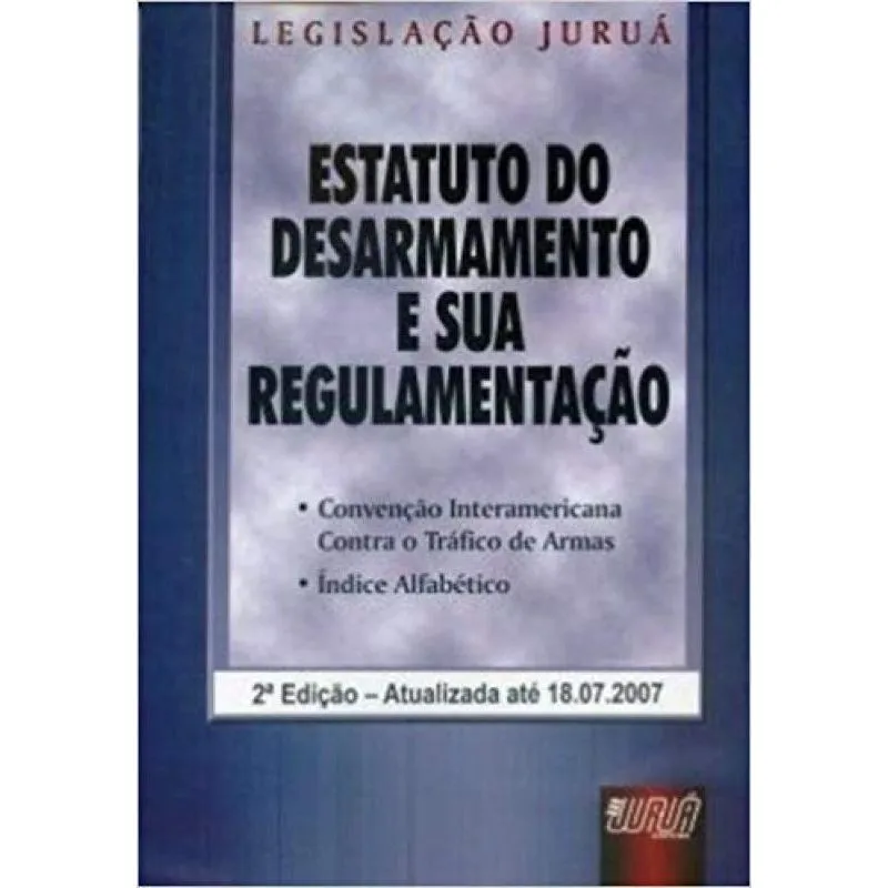 Livro Estatuto Do Desarmamento E Sua Regulamentação