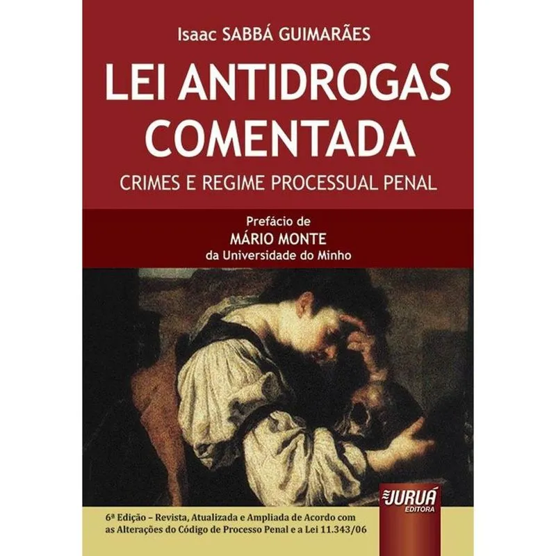 Lei Antidrogas Comentada - Crimes e Regime Processual Penal