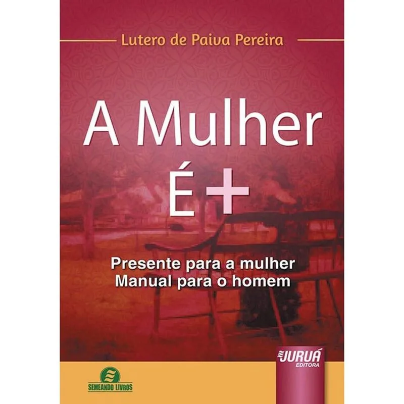 A Mulher É +