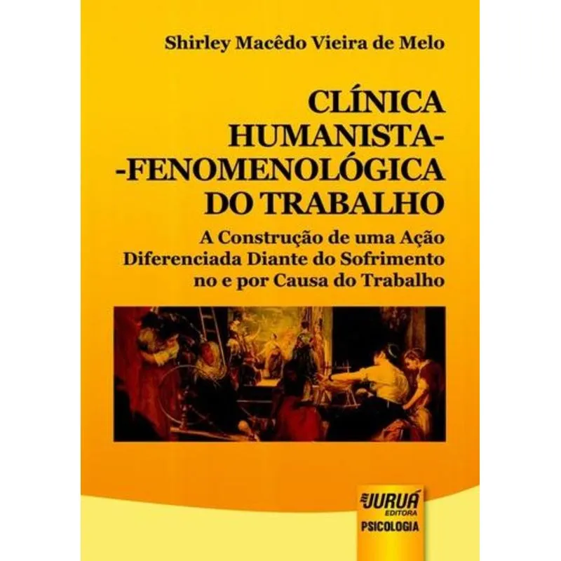 Clinica Humanista-Fenomenologica do Trabalho