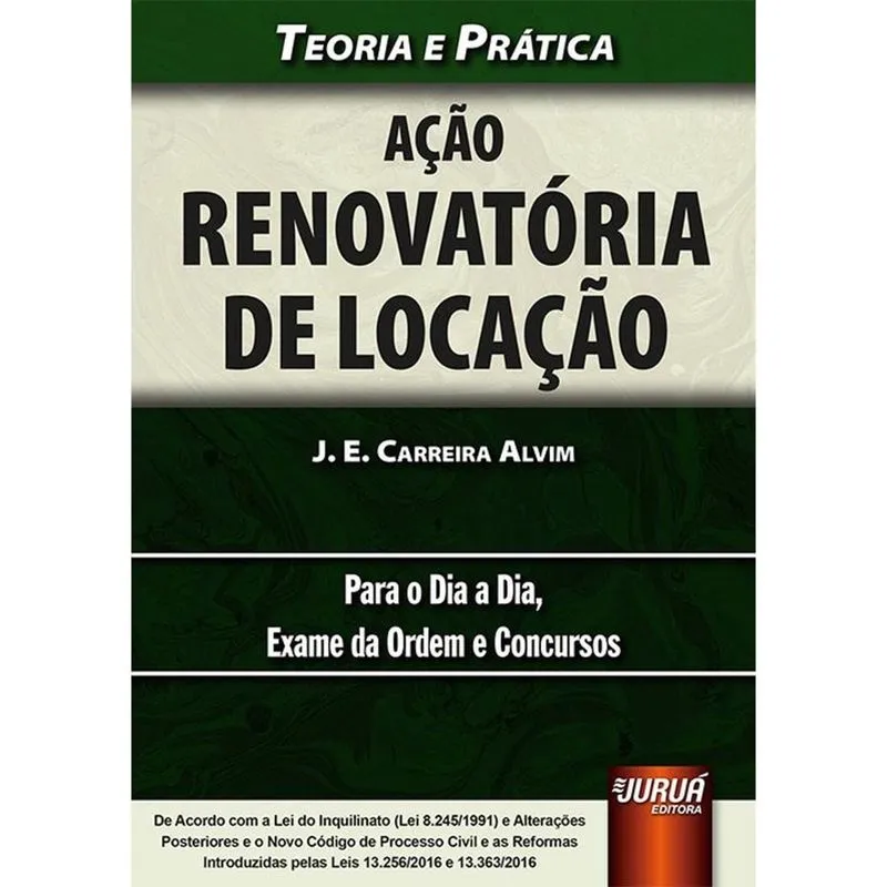 Ação Renovatória de Locação - Teoria e Prática - para O Dia a Dia, Exame da Ordem e Concursos