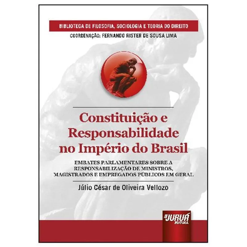 Constituicao E Responsabilidade No Imperio Do Brasil - Jurua