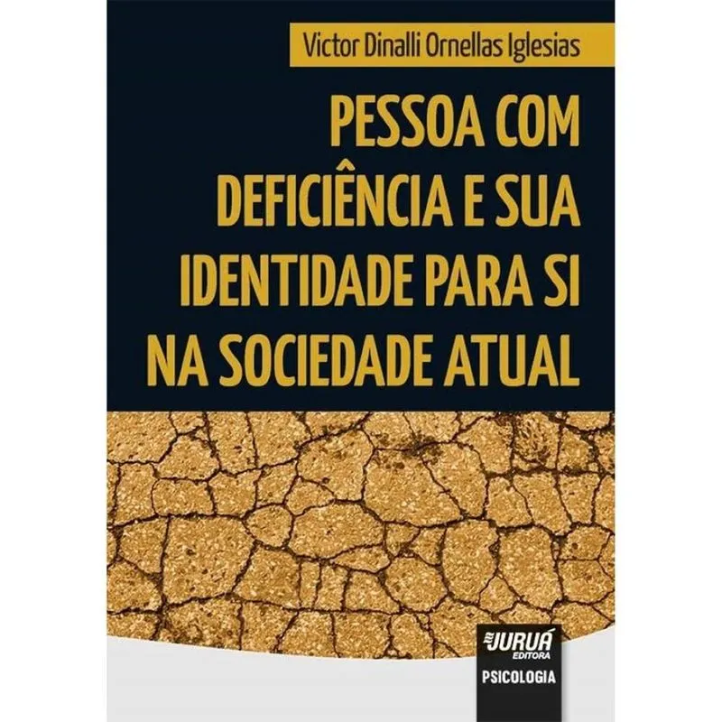 Pessoa Com Deficiência e Sua Identidade para Si Na Sociedade Atual
